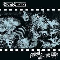 HOLY MOSES - FINISHED WITH THE DOGS (SPLATTER vinyl LP)