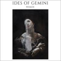 IDES OF GEMINI - WOMEN (WHITE vinyl LP + 7")