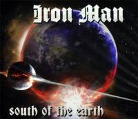 IRON MAN - SOUTH OF THE EARTH (CD)