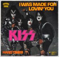 KISS - I WAS MADE FOR LOVIN' YOU (7")
