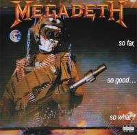 MEGADETH - SO FAR SO GOOD SO WHAT (LP)
