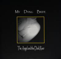 MY DYING BRIDE - THE ANGEL AND THE DARK RIVER (2LP)