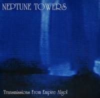 NEPTUNE TOWERS - TRANSMISSIONS FROM EMPIRE ALGOL (LP)