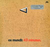 OS MUNDI - 43 MINUTEN (LP)