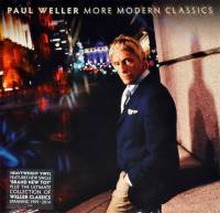 PAUL WELLER - MORE MODERN CLASSICS (2LP)