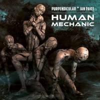 PUPERDICULAR / IAN PAICE - HUMAN MECHANIC (SILVER vinyl LP)