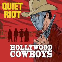 QUIET RIOT - HOLLYWOOD COWBOYS (LP)
