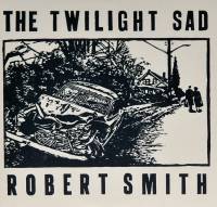 ROBERT SMITH / THE TWILIGHT SAD - THERE'S A GILR IN THE CORNER  / IT NEVER WAS THE SAME (WHITE vinyl 7")