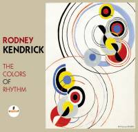 RODNEY KENDRICK - THE COLORS OF RHYTHM (CD)