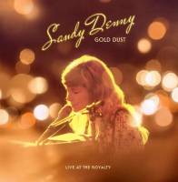 SANDY DENNY - GOLD DUST: LIVE AT THE ROYALTY (LP)