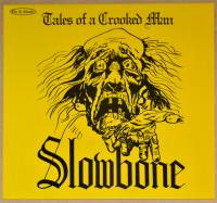 SLOWBONE - TALES OF A CROOKED MAN (LP)