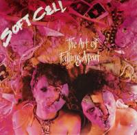 SOFT CELL - THE ART OF FALLING APART (LP + 12")