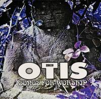 SONS OF OTIS - SONGS FOR WORSHIP (LP)