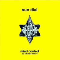 SUN DIAL - MIND CONTROL: THE ULTIMATE EDITION (YELLOW w/ BLACK SPLATTER vinyl 2LP)