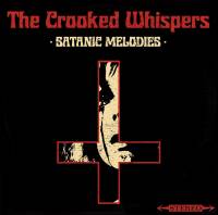 THE CROOKED WHISPERS - SATANIC MELODIES (LP)