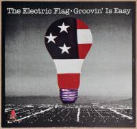 THE ELECTRIC FLAG - GROOVIN' IS EASY (LP)