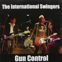 THE INTERNATIONAL SWINGERS - GUN CONTROL (7")
