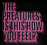 THE PREATURES - IS THIS HOW YOU FEEL? (10" PINK vinyl EP)