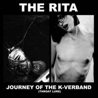 THE RITA - JOURNEY OF THE K-VERBAND (THROAT LURE) (7")