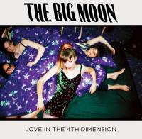 THE BIG MOON - LOVE IN THE 4TH DIMENSION (GREEN vinyl LP)