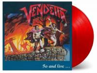VENDETTA - GO AND LIVE...STAY AND DIE (RED vinyl LP)