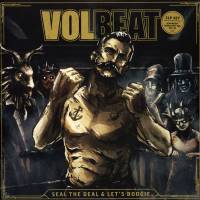 VOLBEAT - SEAL THE DEAL & LET'S BOOGIE (2LP + CD)