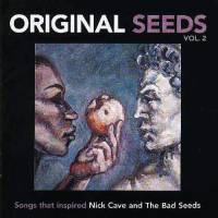 V/A - ORIGINAL SEEDS VOL.2: SONGS THAT INSPIRED NICK CAVE & THE BAD SEEDS (CD)